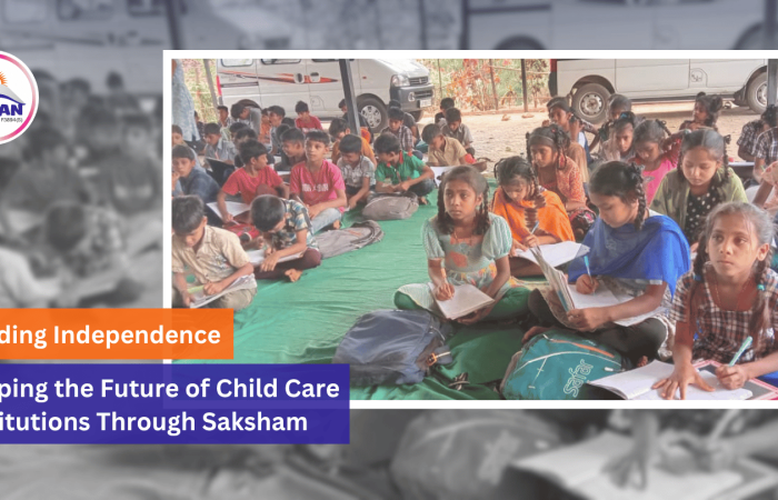 Building Independence: Shaping the Future of Child Care Institutions Through Saksham