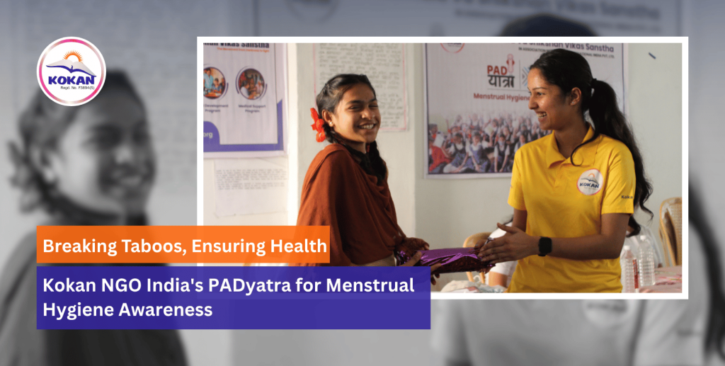 PADyatra, Menstrual Hygiene Awareness, Women Health, Kokan NGO India