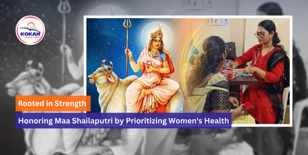 Maa Shailaputri, women health, women's health, health awareness, Kokan NGO India