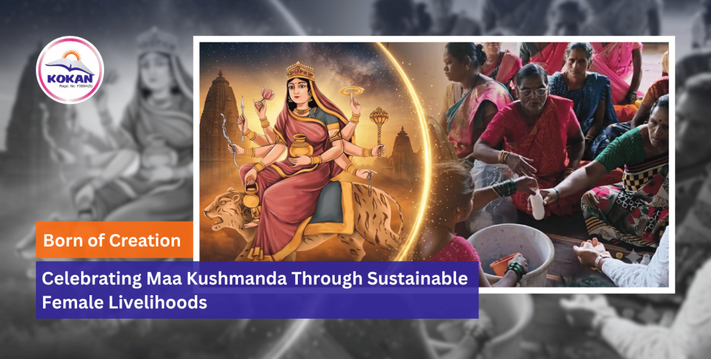 Maa Kushmanda, women entrepreneurship, livelihood, female livelihoods, Kokan NGO India